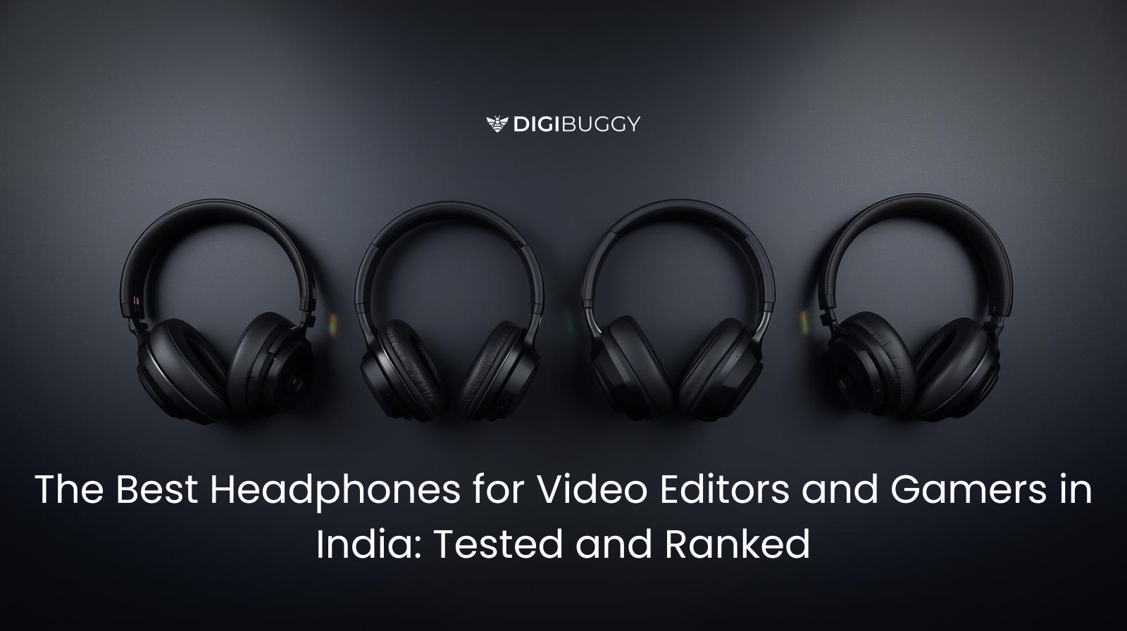The Best Headphones for Video Editors and Gamers in India: Tested and Ranked