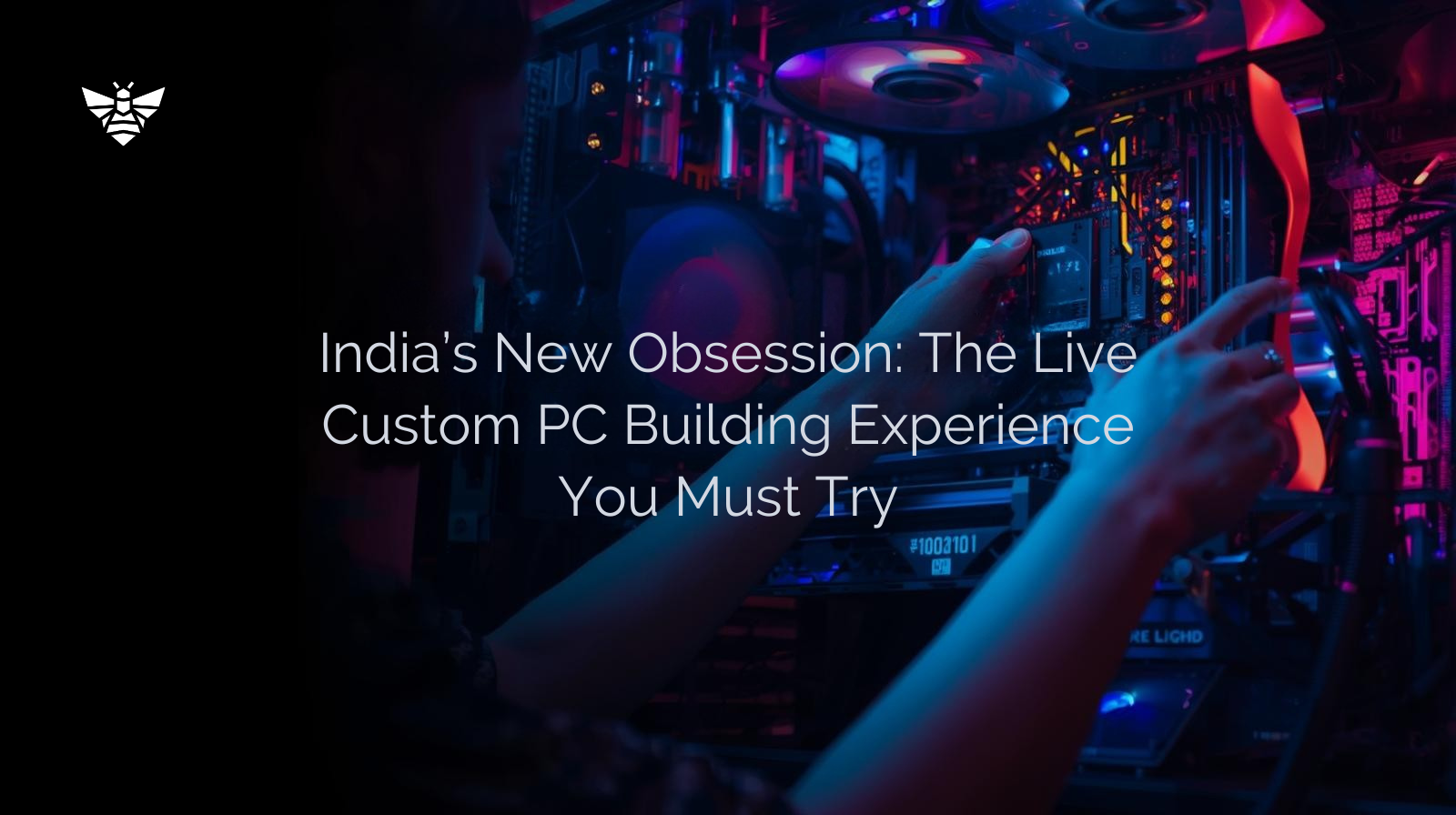 India’s New Obsession: The Live Custom PC Building Experience You Must Try